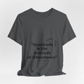 Unisex Jersey Gratitude is the Attitude Tee